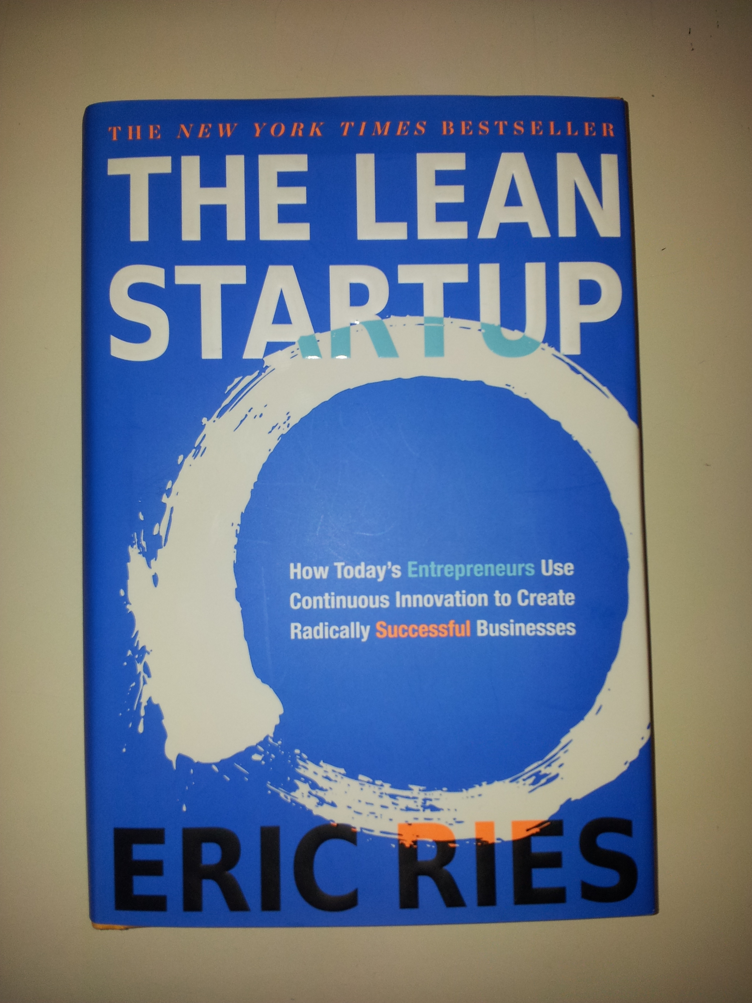 The Lean Startup By Eric Ries The Lean Startup By Eric Ries Review: The Lean Startup by Eric Ries